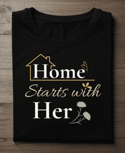 Home Starts with her T-Shirt