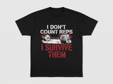 I Don't Count Reps T-Shirt